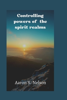 Paperback Controlling powers of the spirit realm Book