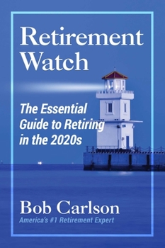 Paperback Retirement Watch: The Essential Guide to Retiring in the 2020's Book