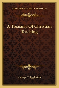 Paperback A Treasury Of Christian Teaching Book