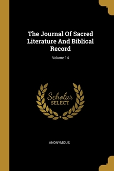 Paperback The Journal Of Sacred Literature And Biblical Record; Volume 14 Book