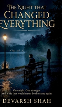 Hardcover The Night That Changed Everything: One night. One stranger. And a life that would never be the same again. Book