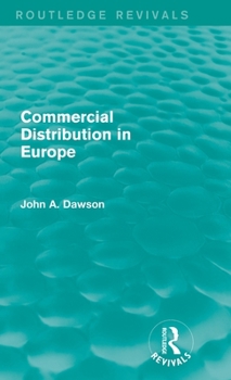 Hardcover Commercial Distribution in Europe (Routledge Revivals) Book