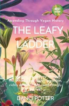 Paperback The Leafy Ladder: Ascending Through Vegan History Book
