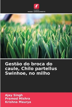 Gestão do broca do caule, Chilo partellus Swinhoe, no milho (Portuguese Edition)