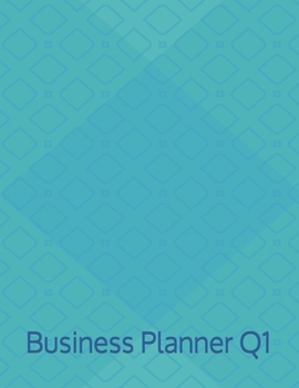 Paperback Business Planner Q1: January to March Book