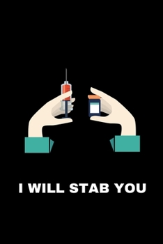 Paperback Nurse I Will Stab You: Blank Lined Journal, Notebook, Nurse Journal, Organizer, Nurse Practitioner Gift, Nurse Graduation Gift, funny ... tha Book