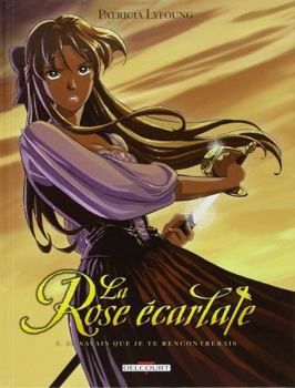 Hardcover La Rose écarlate T01: Je savais que je te rencontrerais [French] Book