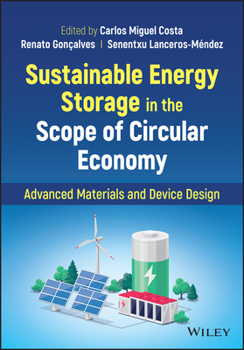 Hardcover Sustainable Energy Storage in the Scope of Circular Economy: Advanced Materials and Device Design Book