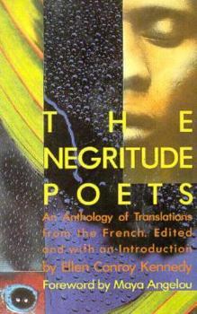 The Negritude Poets: An Anthology of Translations from the French (Classic Reprint Series)