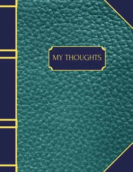 Paperback My Thoughts: A notebook for writing ideas, thoughts and journal entries. Book size is 8.5 x 11 inches. Book