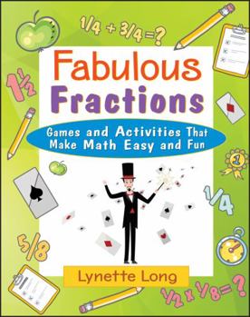 Paperback Fabulous Fractions: Games and Activities That Make Math Easy and Fun Book