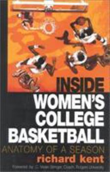 Hardcover Inside Women's College Basketball: Anatomy of a Season Book