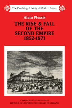 Paperback The Rise and Fall of the Second Empire, 1852-1871 Book