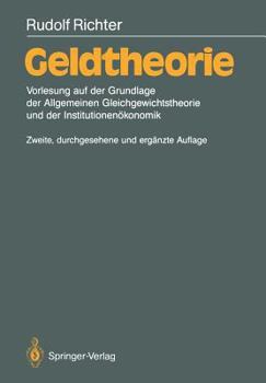 Paperback Geldtheorie: Vorlesung Auf Der Grundlage Der Allgemeinen Gleichgewichtstheorie Und Der Institutionenökonomik [German] Book