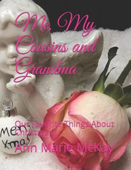 Paperback Me, My Cousins and Grandma: Our Favorite Things About Christmas Book