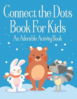Paperback Connect the Dots Book For Kids: An Adorable Activity Book
