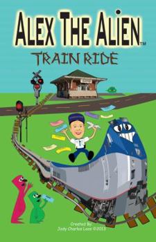 Paperback Alex the Alien: Train Ride Book