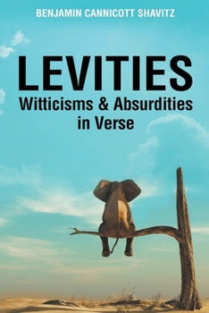 Paperback Levities: Witticisms and Absurdities in Verse Book