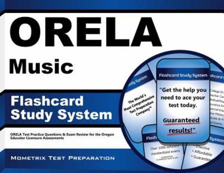 Cards Orela Music Flashcard Study System: Orela Test Practice Questions & Exam Review for the Oregon Educator Licensure Assessments Book