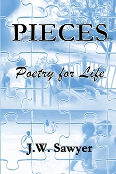 Pieces: Poetry for Life
