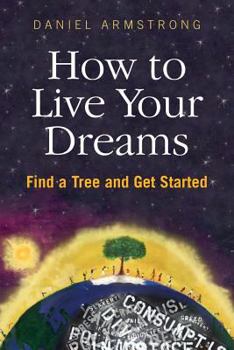 Paperback How To Live Your Dreams Book