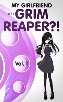 Paperback My Girlfriend is the Grim Reaper?! Book