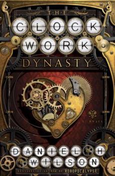 Hardcover The Clockwork Dynasty Book