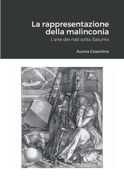 Paperback La rappresentazione della malinconia: L'arte dei nati sotto Saturno [Italian] Book