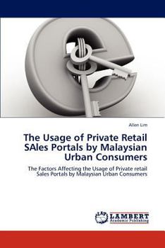 Paperback The Usage of Private Retail SAles Portals by Malaysian Urban Consumers Book