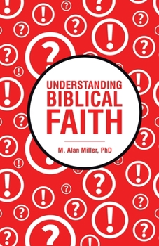Paperback Understanding Biblical Faith Book