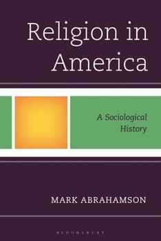 Hardcover Religion in America: A Sociological History Book