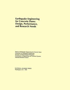 Paperback Earthquake Engineering for Concrete Dams: Design, Performance, and Research Needs Book