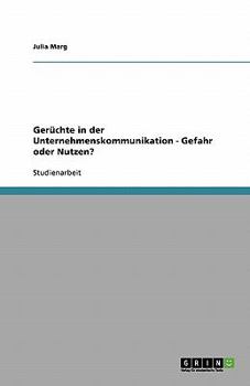 Paperback Gerüchte in der Unternehmenskommunikation - Gefahr oder Nutzen? [German] Book