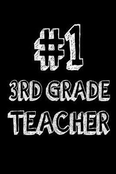 Paperback #1 3rd Grade Teacher: First Grade Teacher Appreciation Gift Notebook Book