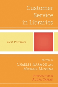 Paperback Customer Service in Libraries: Best Practices Book