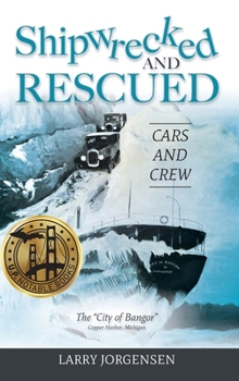 Hardcover Shipwrecked and Rescued: The "City of Bangor" Book