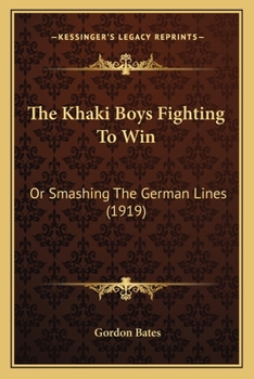 Paperback The Khaki Boys Fighting To Win: Or Smashing The German Lines (1919) Book