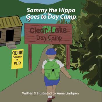 Hardcover Sammy the Hippo Goes to Day Camp Book