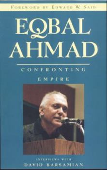 Paperback Eqbal Ahmad: Confronting Empire Book