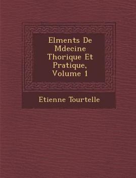 Paperback El Ments de M Decine Th Orique Et Pratique, Volume 1 [French] Book