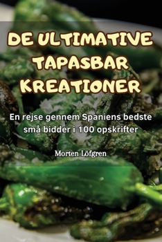 Paperback de Ultimative Tapasbar Kreationer [Danish] Book