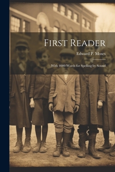 Paperback First Reader: With 4000 Words for Spelling by Sound Book