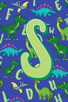 S: Dinosaur Alphabet Practice Writing Book for Kids