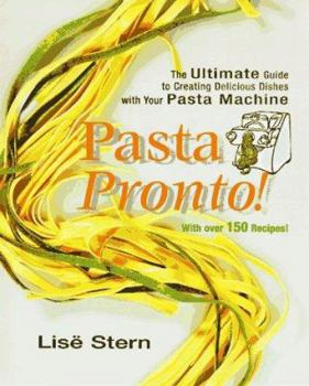 Mass Market Paperback Pasta Pronto: The Ultimate Guide to Creating Delicious Dishes with Your Pasta Machine Book