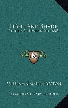 Paperback Light And Shade: Pictures Of London Life (1885) Book