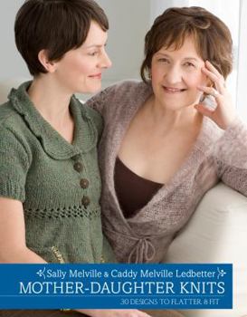 Hardcover Mother-Daughter Knits: 30 Designs to Flatter & Fit Book