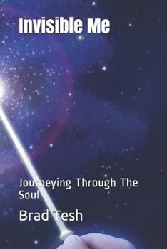 Paperback Invisible Me: Journeying Through The Soul Book