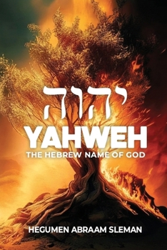 Yahweh: The Hebrew Name of God