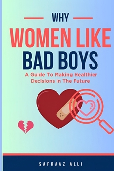 Paperback Why Women Like Bad Boys Book
