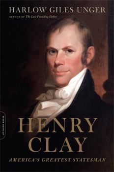 Paperback Henry Clay: America's Greatest Statesman Book